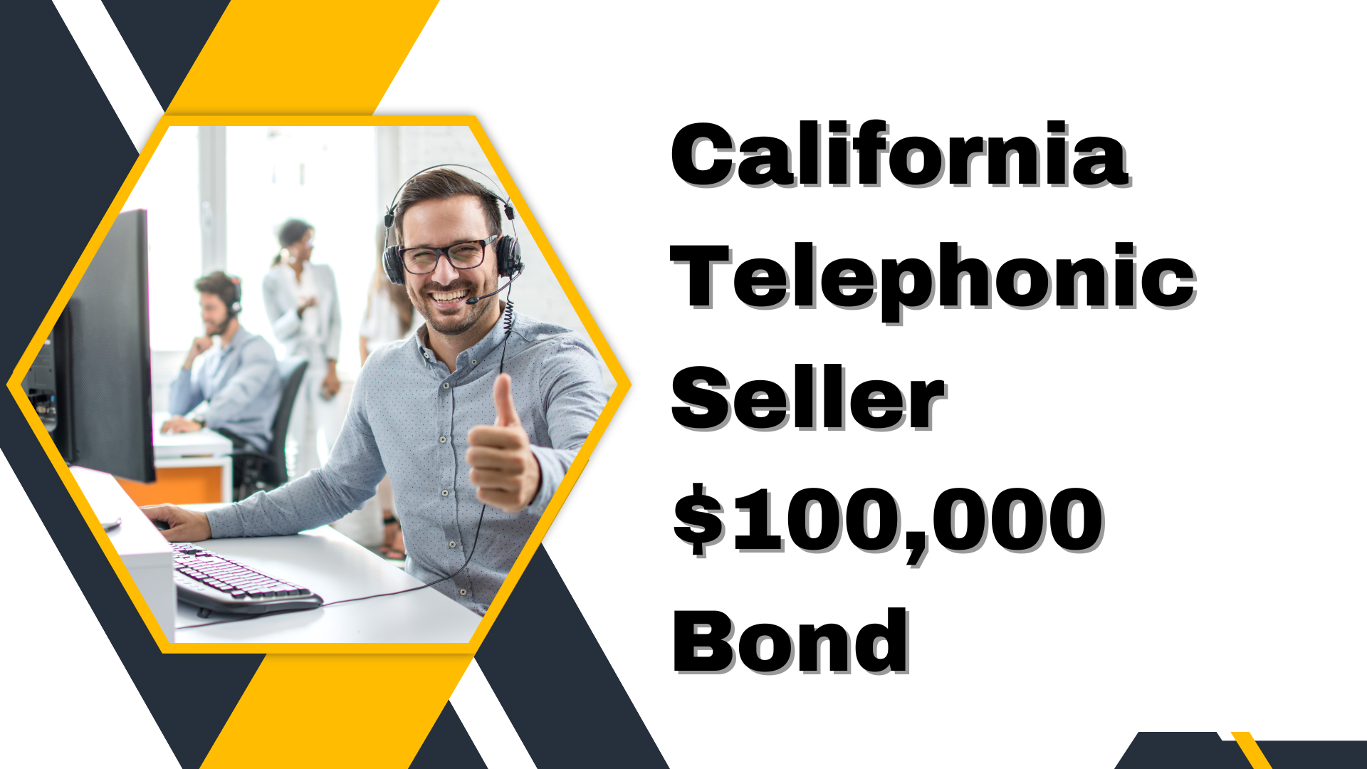 Surety Bond-California Telephonic Seller $100,000 Bond