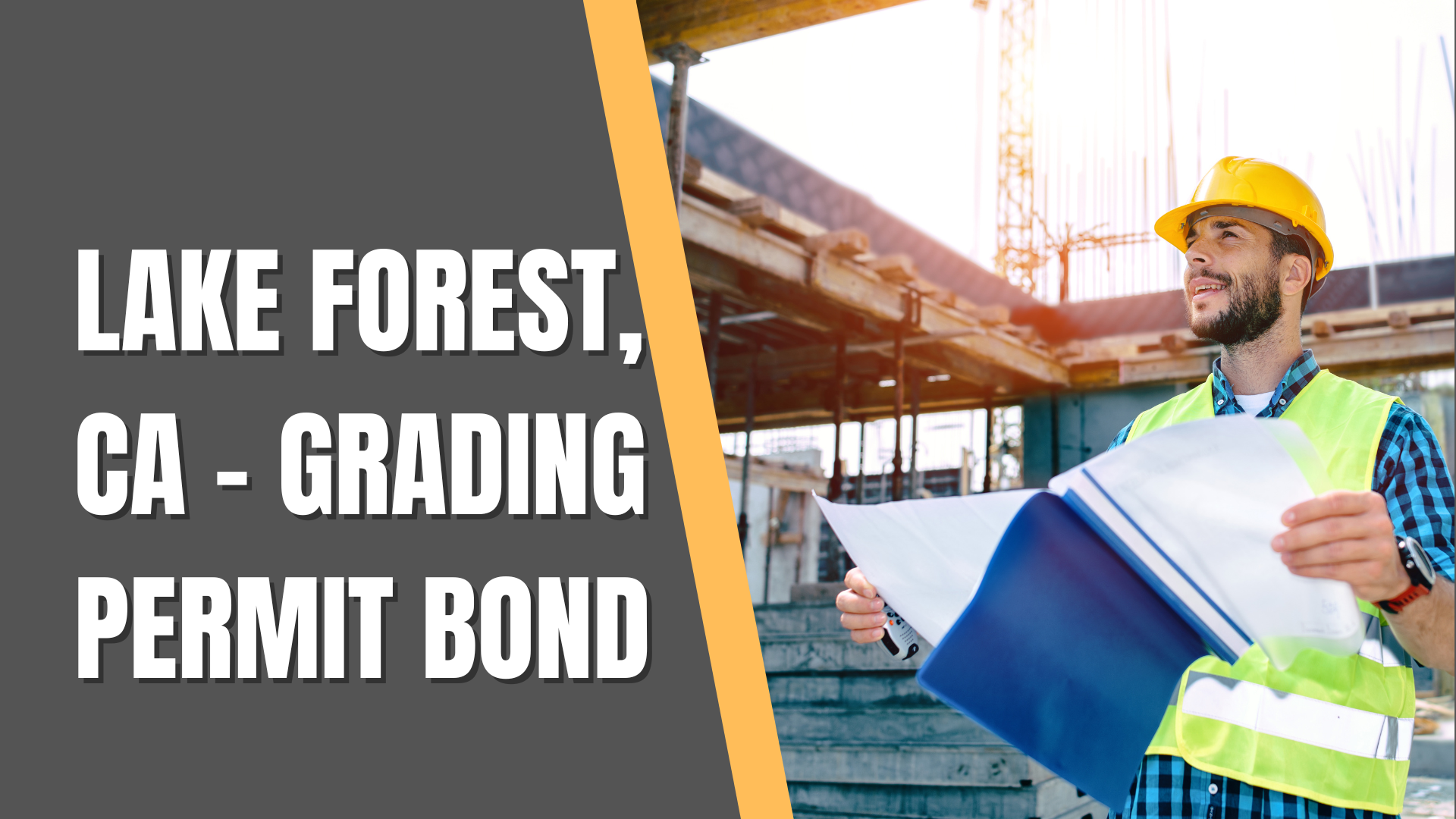 Surety Bond-Lake Forest, CA – Grading Permit Bond