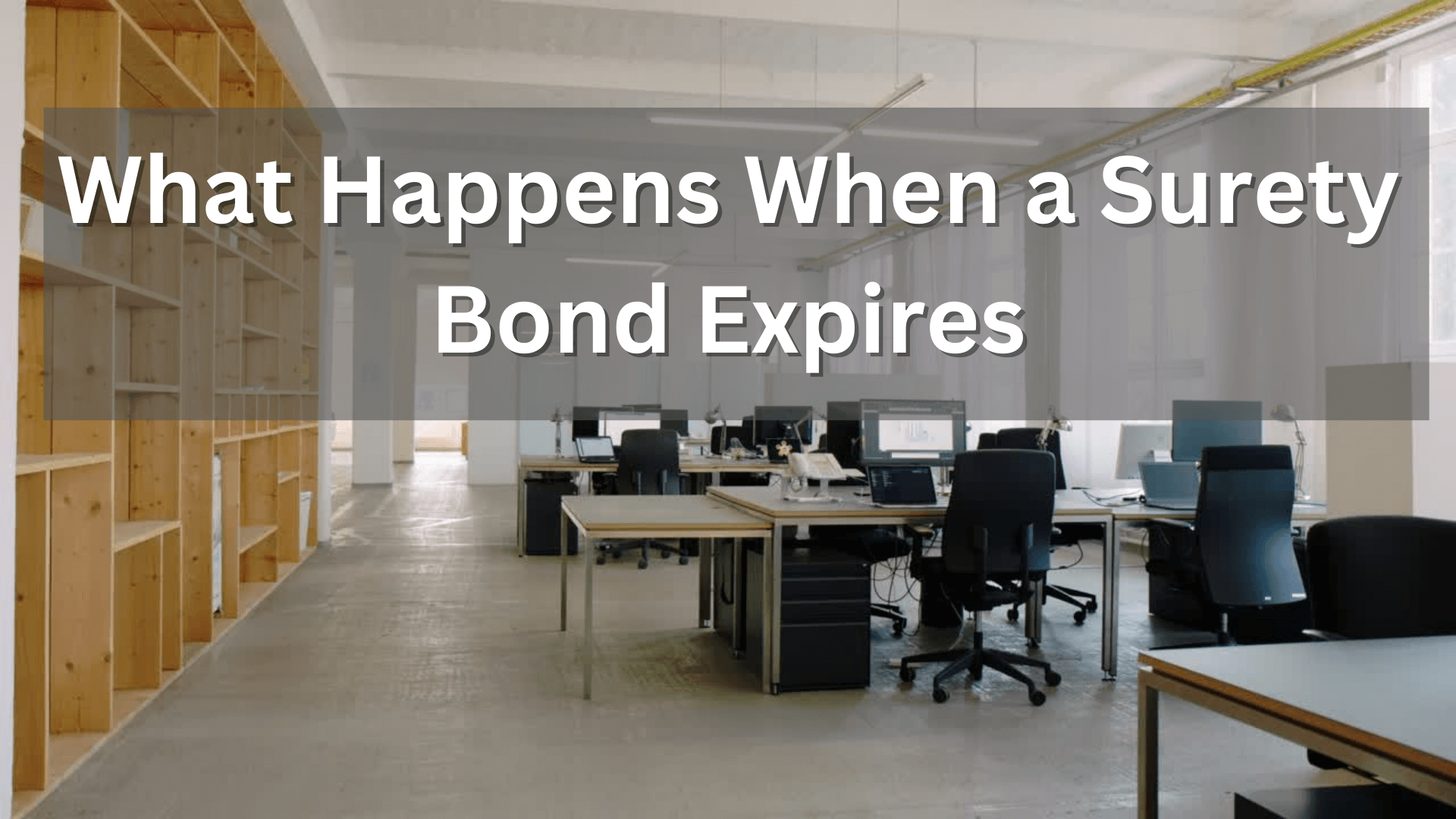 Surety Bonds- What Happens When a Surety Bond Expires