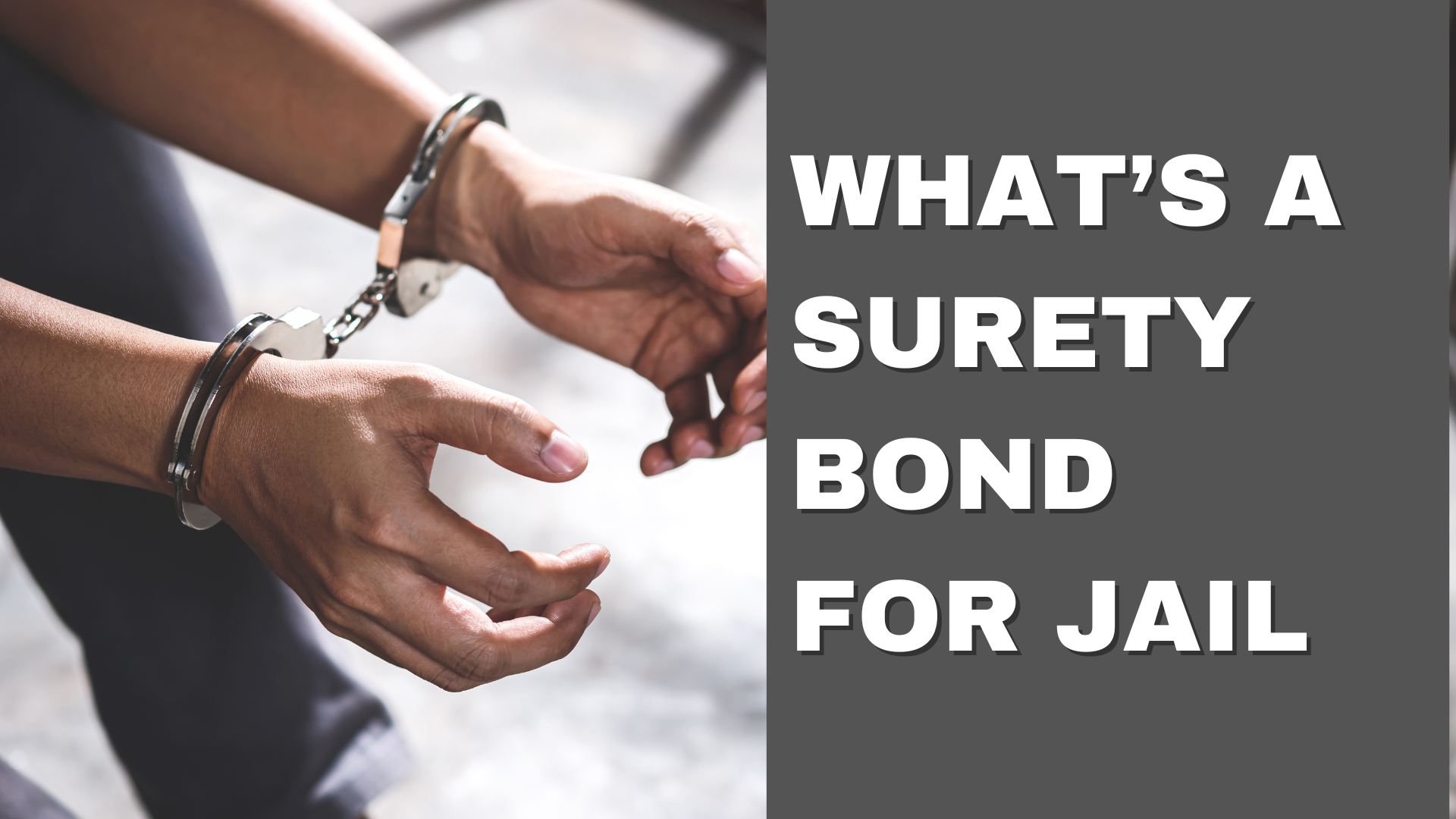 What’s a Surety Bond for Jail