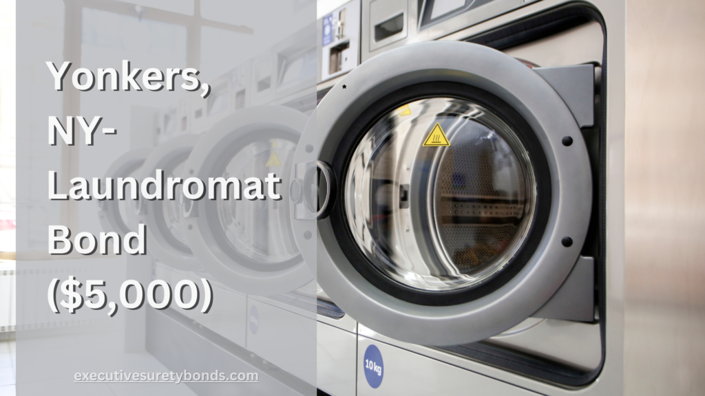 Yonkers, NY-Laundromat Bond ($5,000)