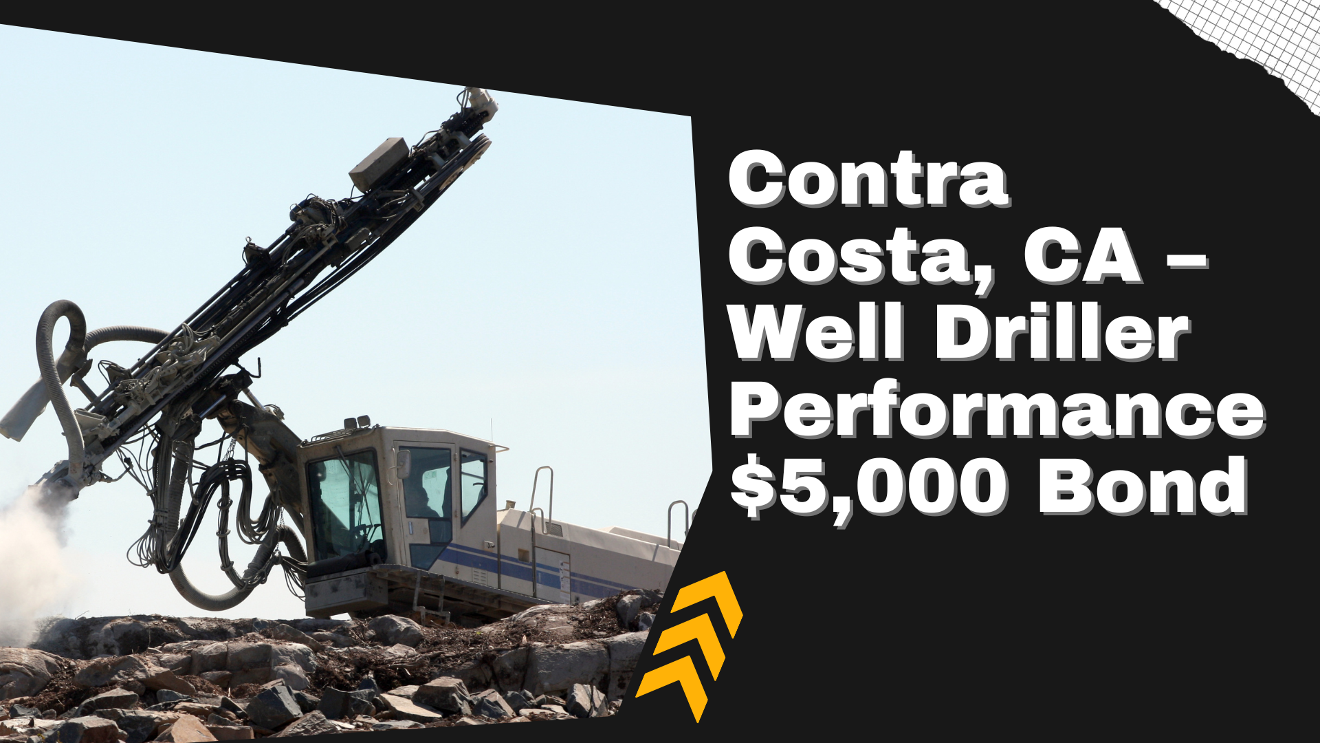 Surety Bond-Contra Costa, CA – Well Driller Performance $5,000 Bond