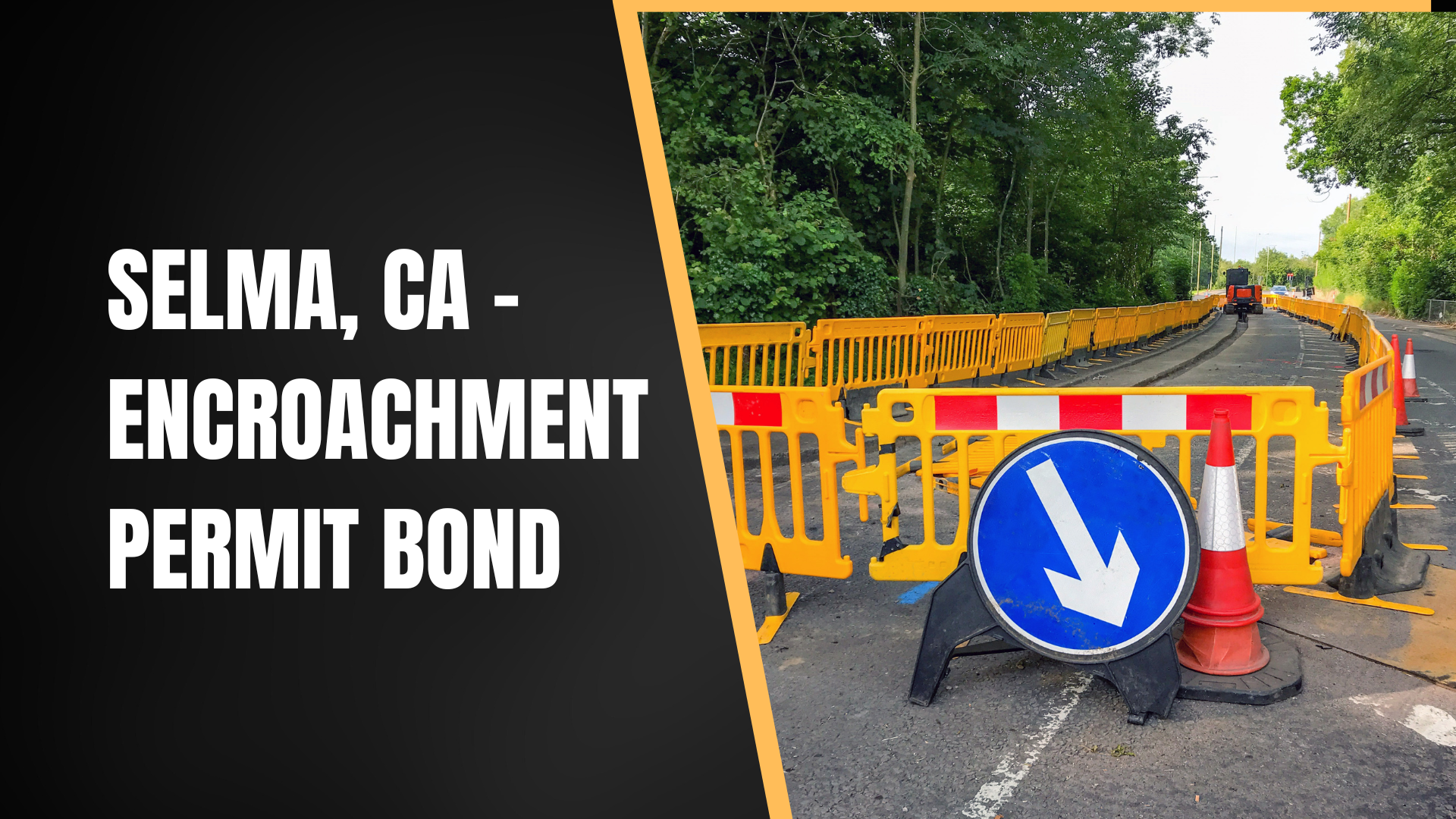 Surety Bond-Selma, CA – Encroachment Permit Bond