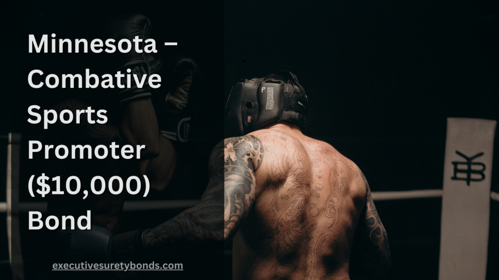Minnesota – Combative Sports Promoter ($10,000) Bond