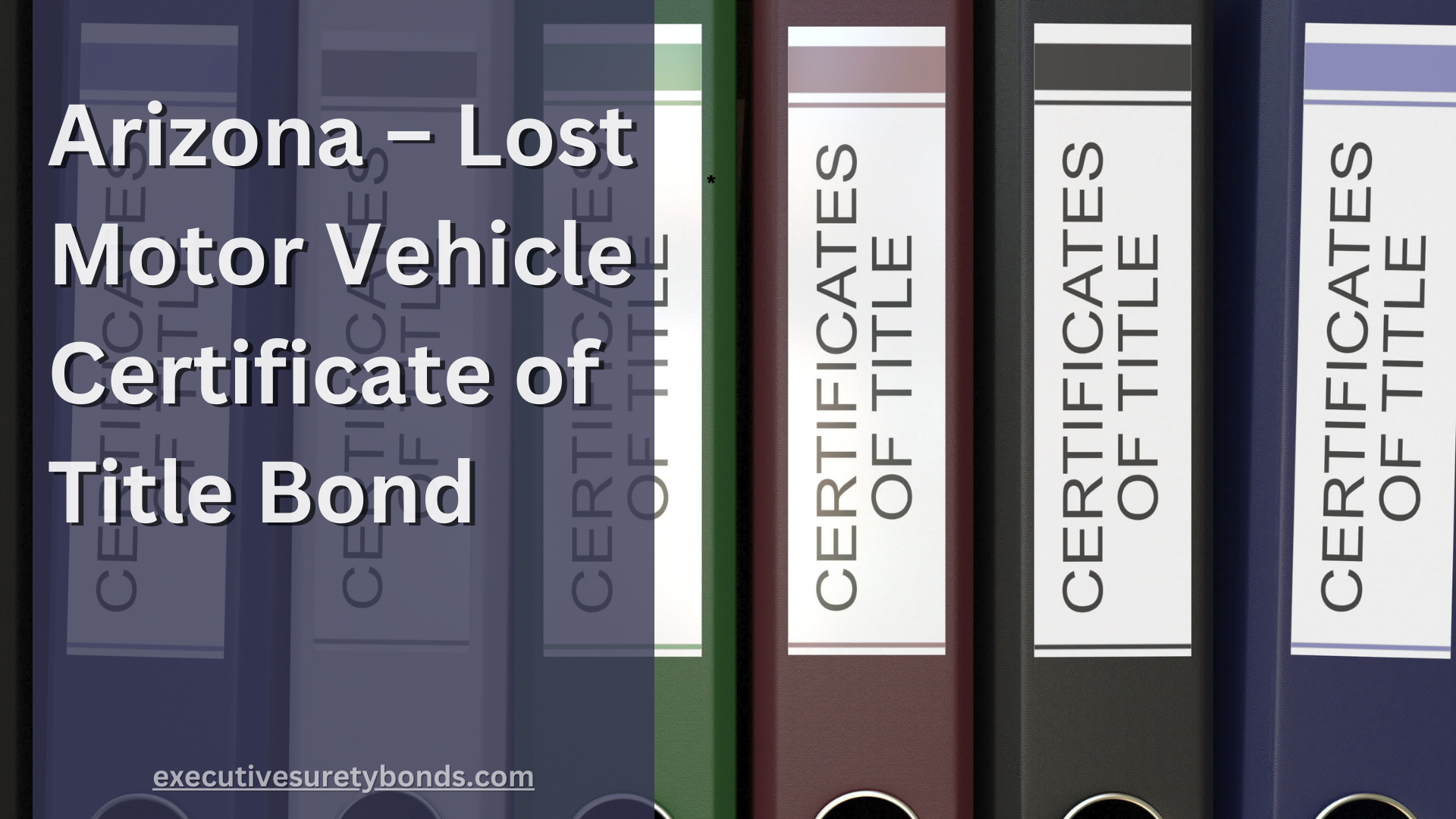 Arizona – Lost Motor Vehicle Certificate of Title Bond