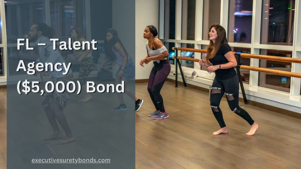 FL – Talent Agency ($5,000) Bond