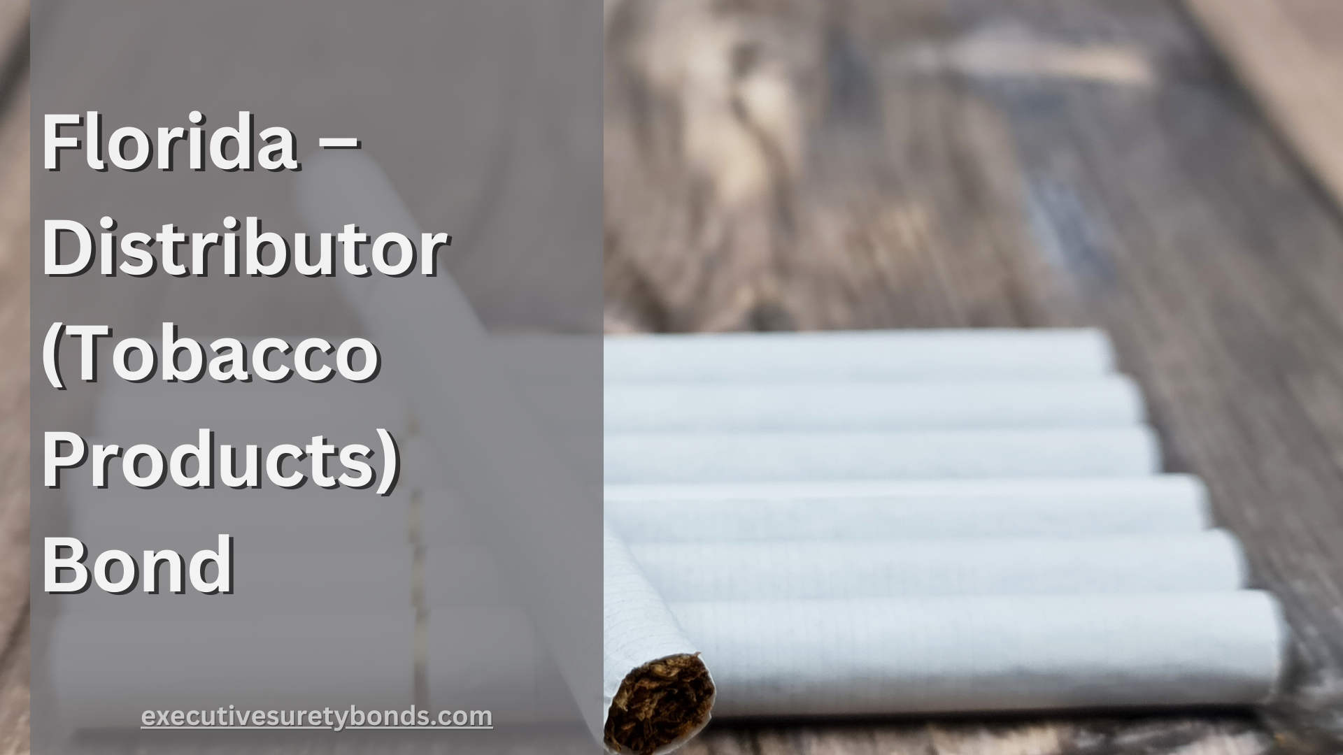 Florida – Distributor (Tobacco Products) Bond