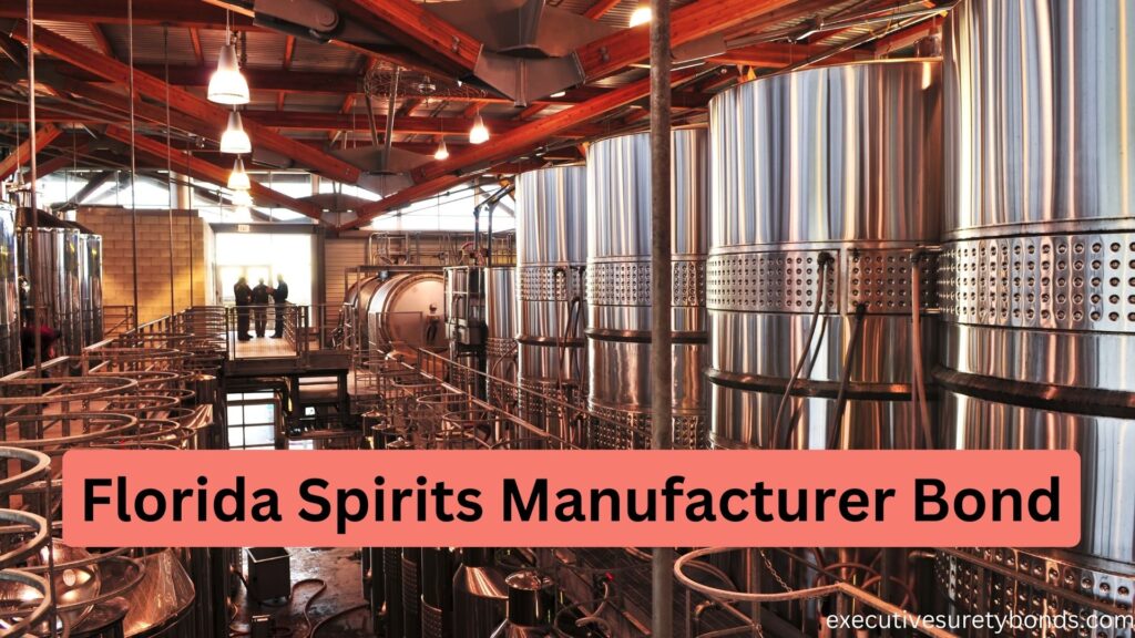 Florida Spirits Manufacturer Bond