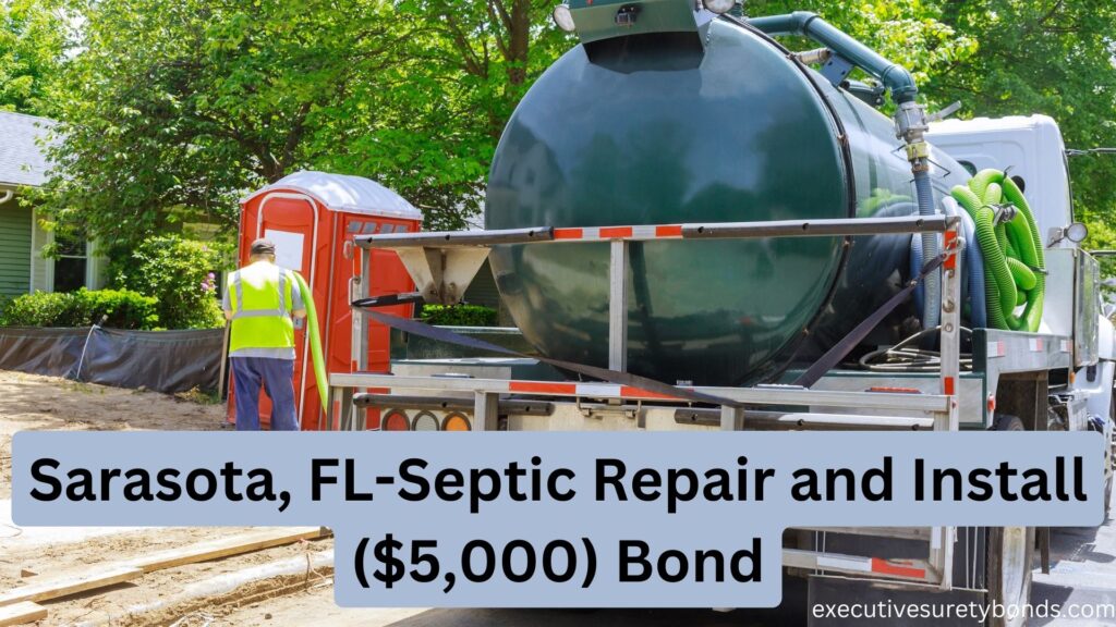 Sarasota, FL-Septic Repair and Install ($5,000) Bond