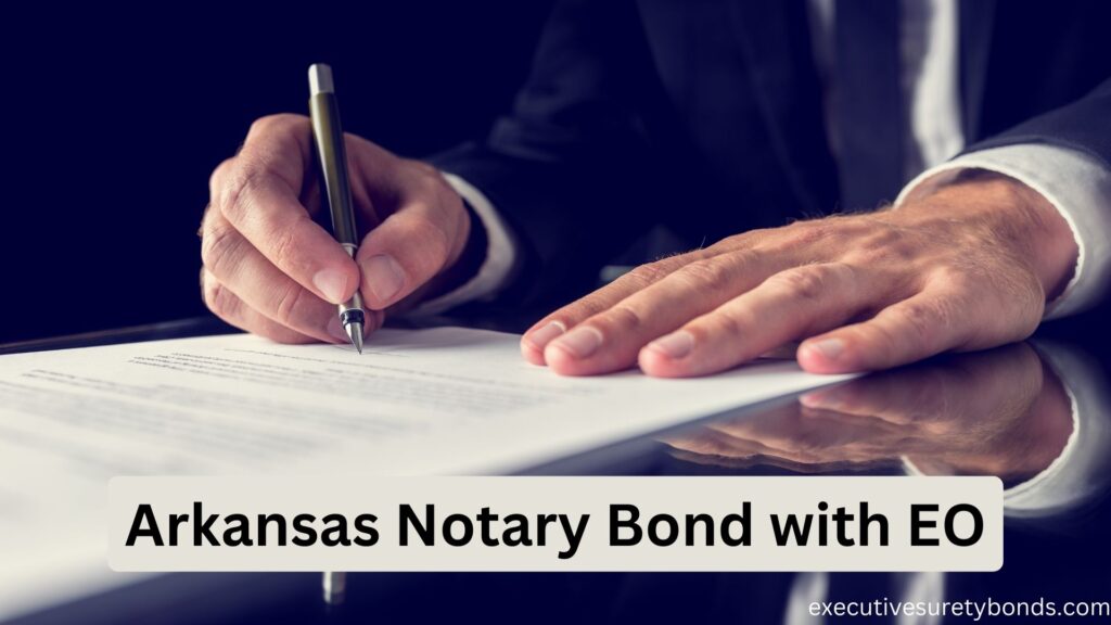 Arkansas Notary Bond with EO