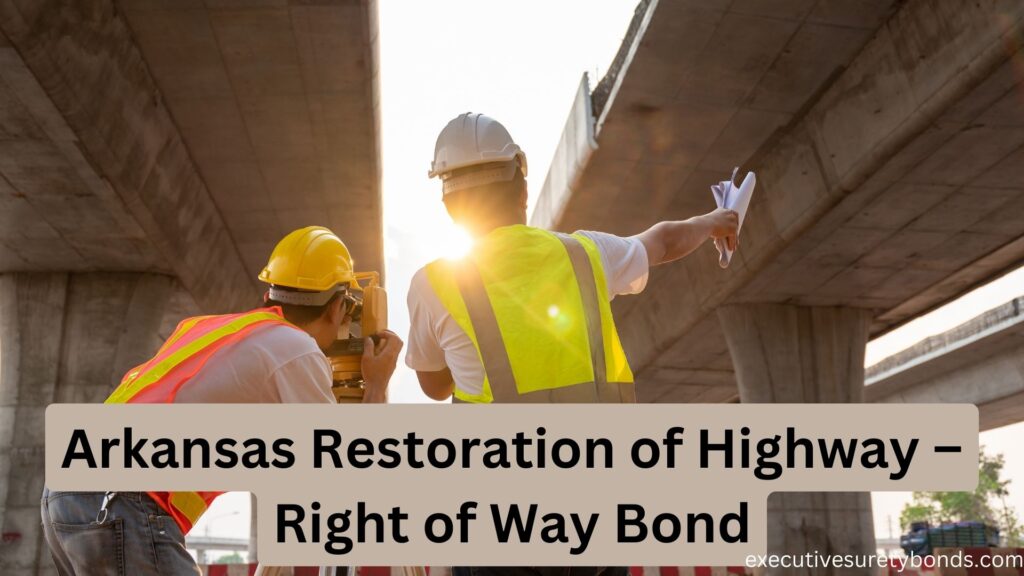 Arkansas Restoration of Highway – Right of Way Bond