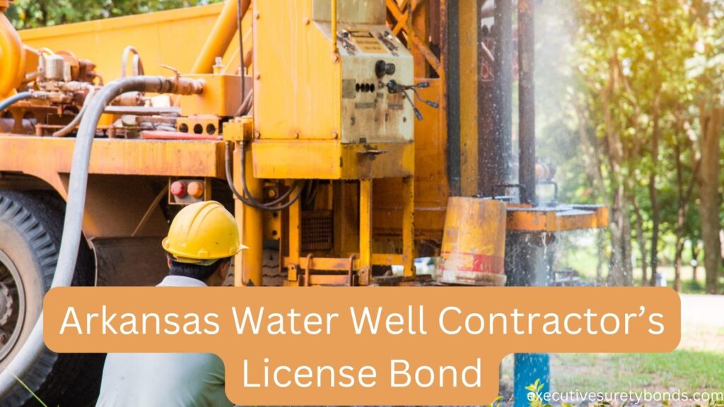 Arkansas Water Well Contractor’s License Bond (1)