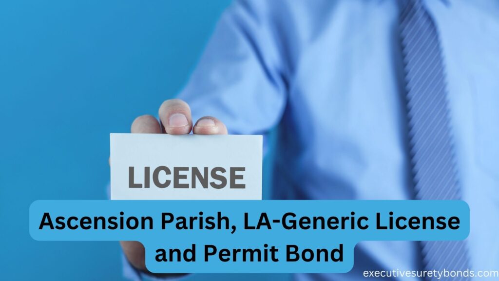 Ascension Parish, LA-Generic License and Permit Bond