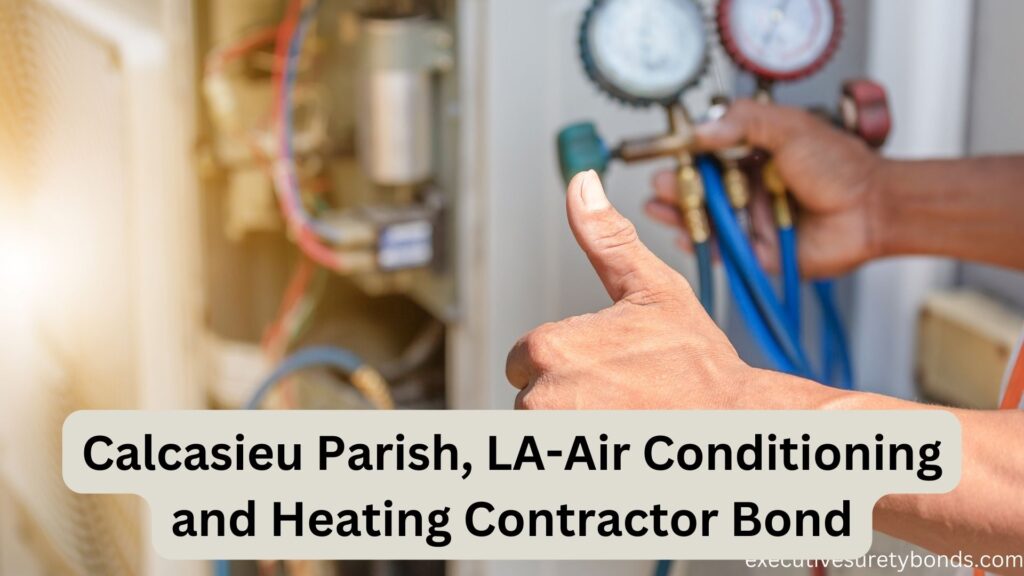 Calcasieu Parish, LA-Air Conditioning and Heating Contractor Bond