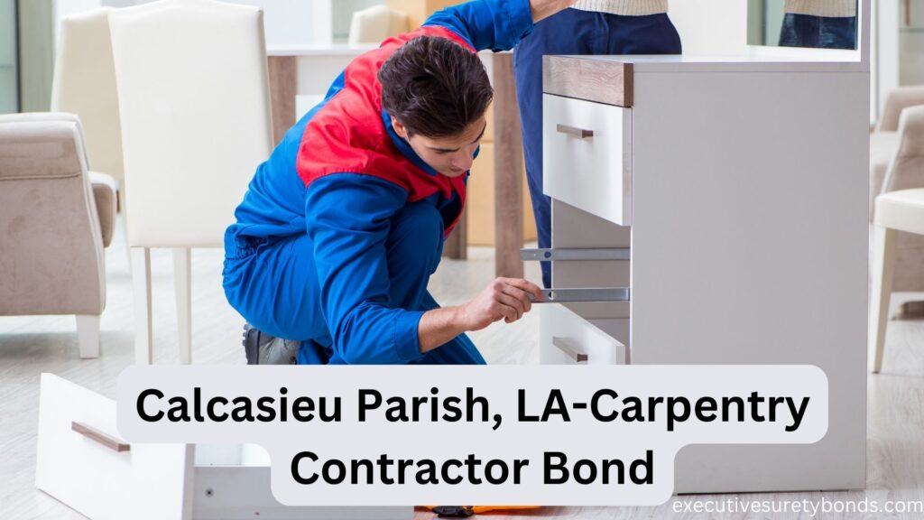 Calcasieu Parish, LA-Carpentry Contractor Bond
