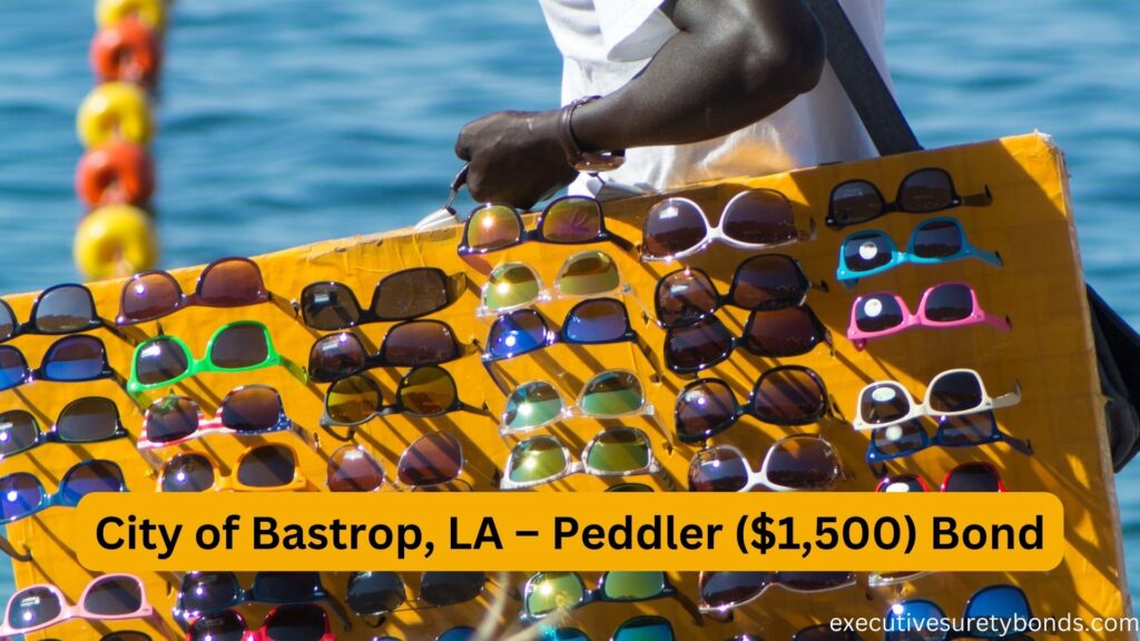 City of Bastrop, LA – Peddler ($1,500) Bond