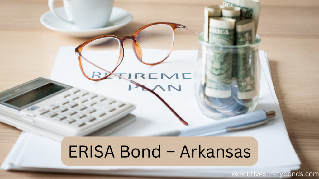 ERISA Bond – Arkansas