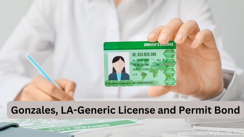 Gonzales, LA-Generic License and Permit Bond