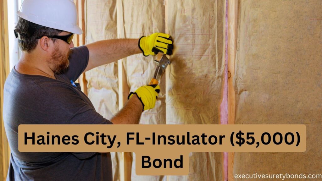 Haines City, FL-Insulator ($5,000) Bond