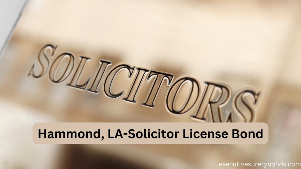 Hammond, LA-Solicitor License Bond