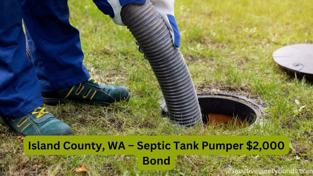Island County, WA – Septic Tank Pumper $2,000 Bond