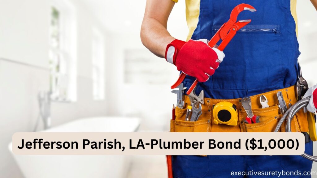 Jefferson Parish, LA-Plumber Bond ($1,000)