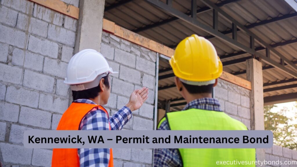 Kennewick, WA – Permit and Maintenance Bond