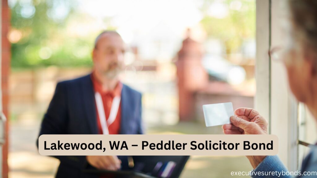 Lakewood, WA – Peddler Solicitor Bond