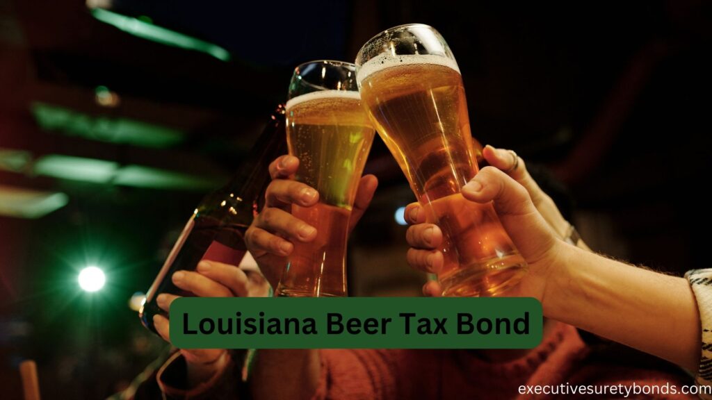 Louisiana Beer Tax Bond