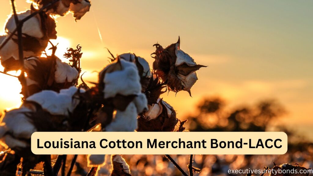 Louisiana Cotton Merchant Bond-LACC