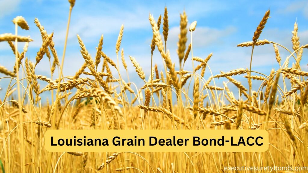 Louisiana Grain Dealer Bond-LACC