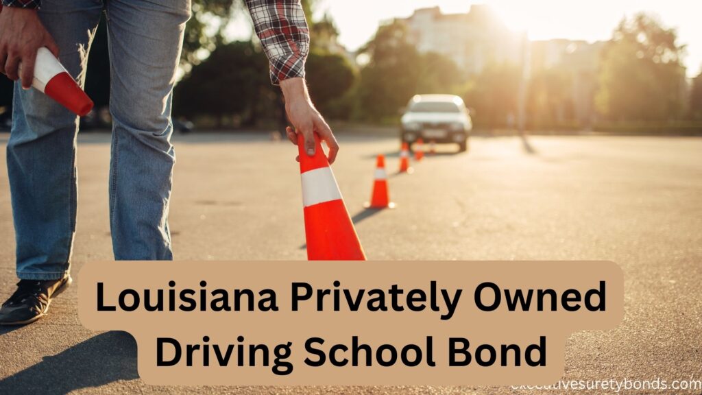 Louisiana Privately Owned Driving School Bond