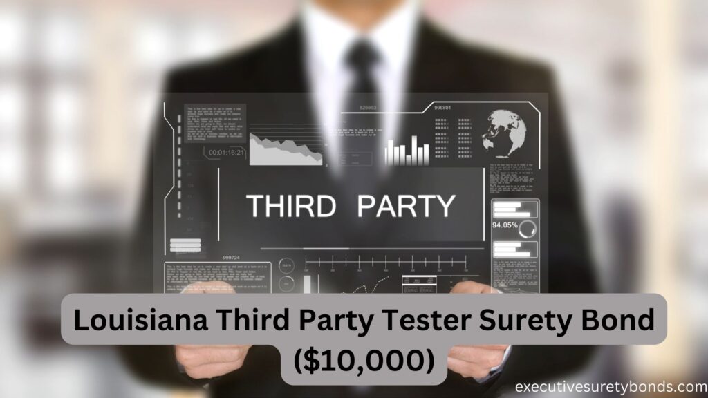 Louisiana Third Party Tester Surety Bond ($10,000)