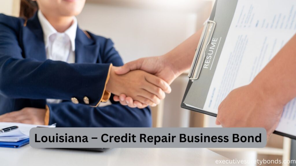 Louisiana – Credit Repair Business Bond
