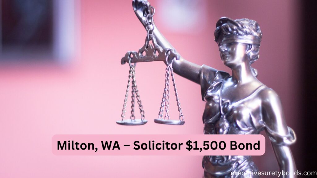 Milton, WA – Solicitor $1,500 Bond