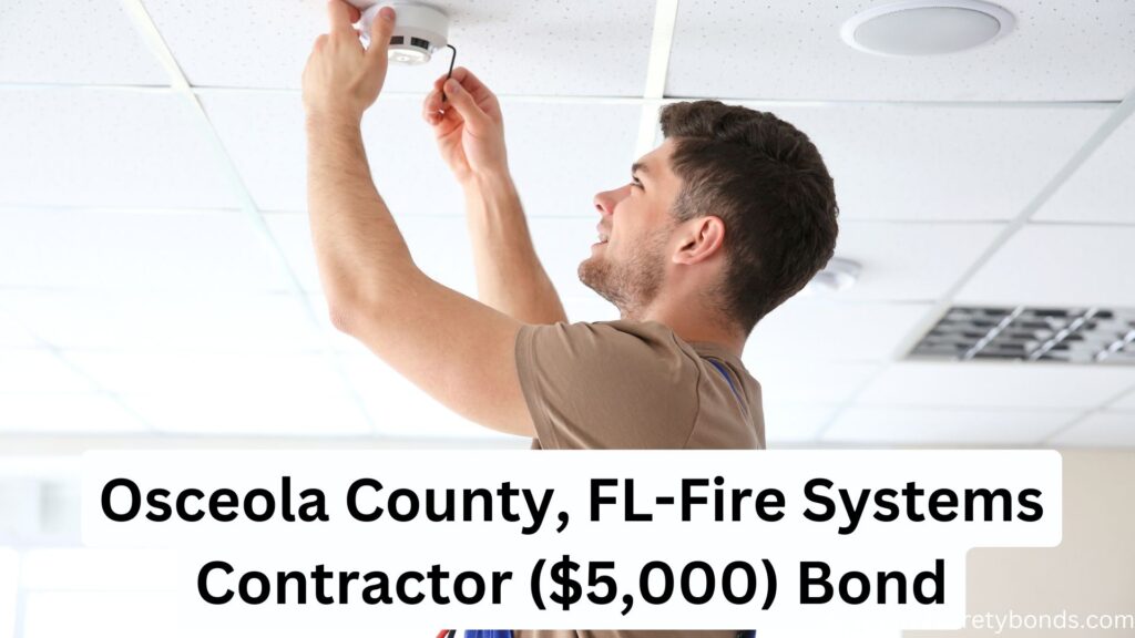 Osceola County, FL-Fire Systems Contractor ($5,000) Bond