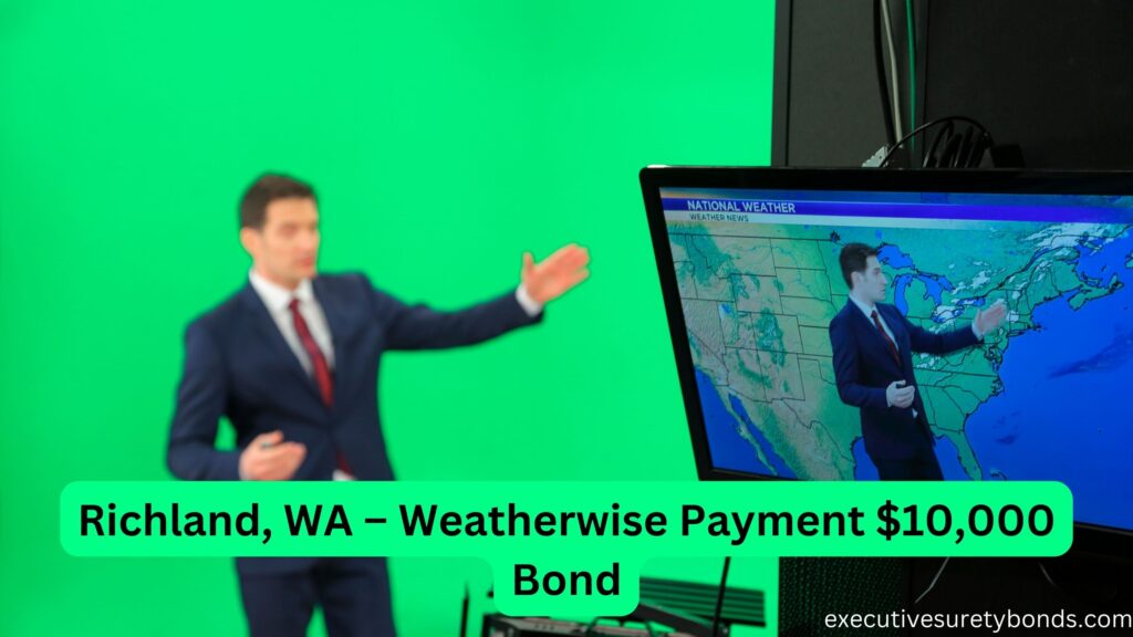 Safeguarding Payments The Richland WA Weatherwise Payment 10 000 Bond safeguarding-payments-the-richland-wa-weatherwise-payment-10-000-bond
