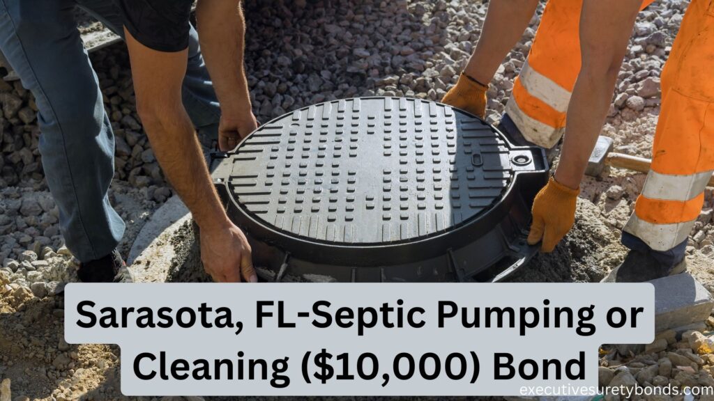 Sarasota, FL-Septic Pumping or Cleaning ($10,000) Bond