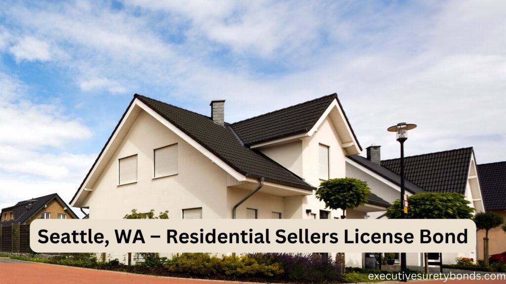 Seattle, WA – Residential Sellers License Bond