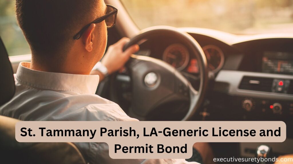 St. Tammany Parish, LA-Generic License and Permit Bond
