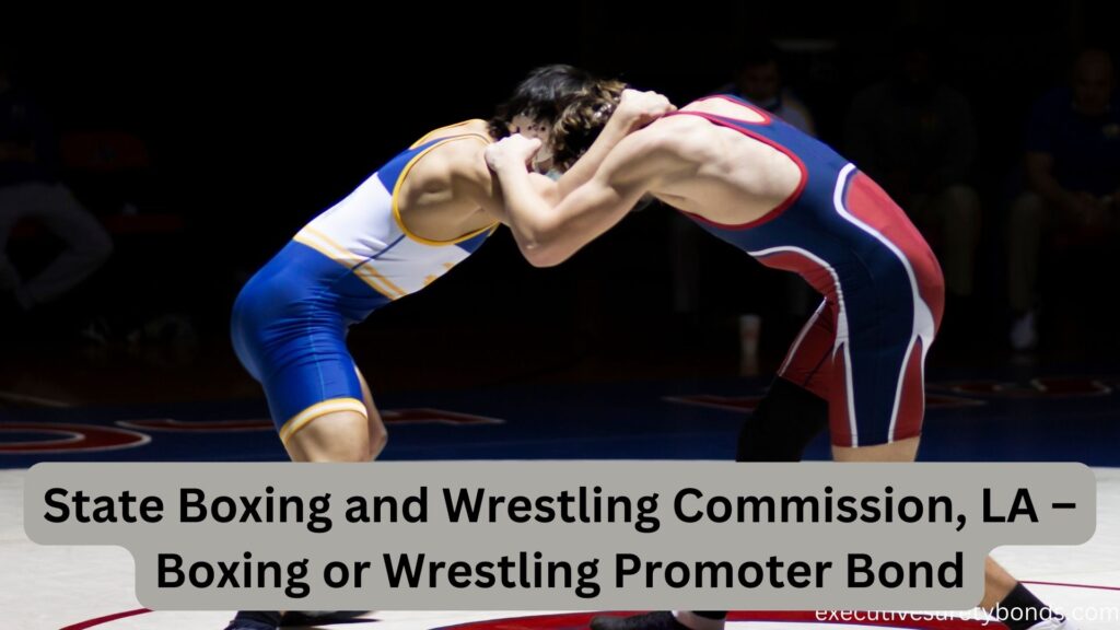 State Boxing and Wrestling Commission, LA – Boxing or Wrestling Promoter Bond