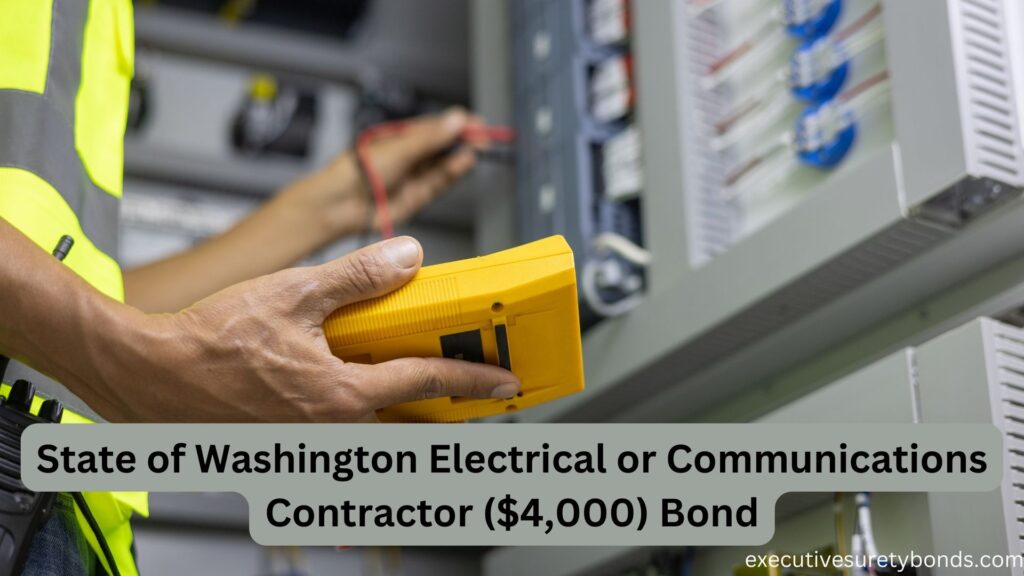 State of Washington Electrical or Communications Contractor ($4,000) Bond