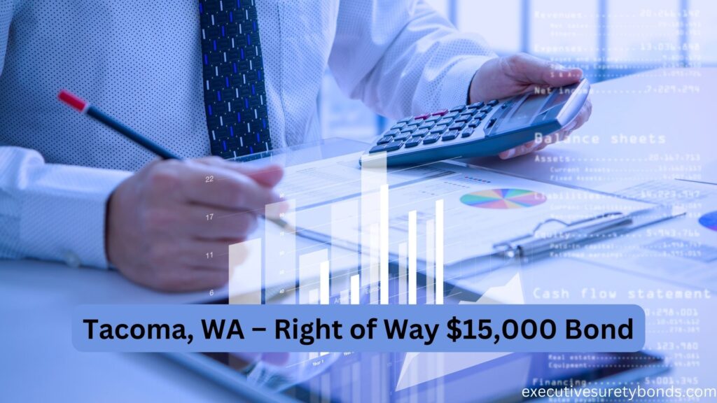 Tacoma, WA – Right of Way $15,000 Bond