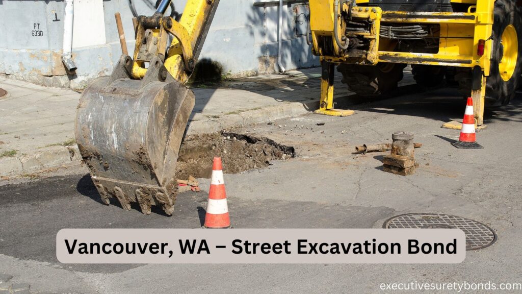 Vancouver, WA – Street Excavation Bond