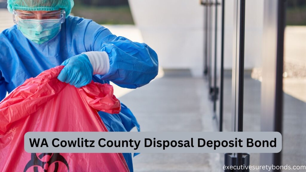 WA Cowlitz County Disposal Deposit Bond
