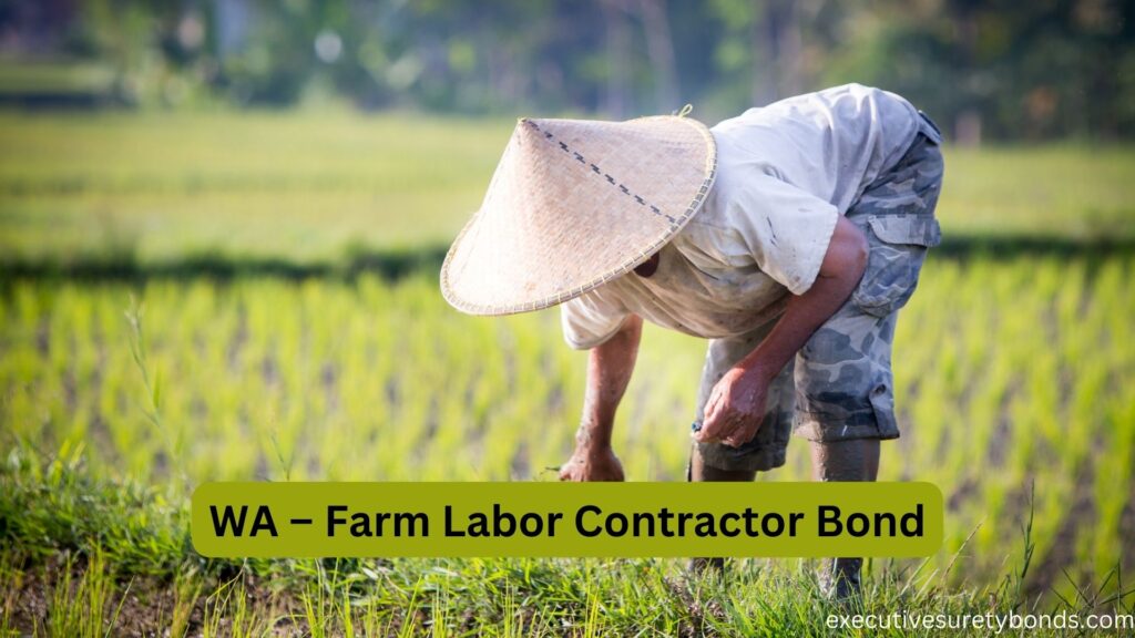 WA – Farm Labor Contractor Bond