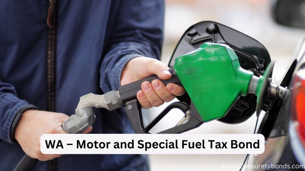 WA – Motor and Special Fuel Tax Bond