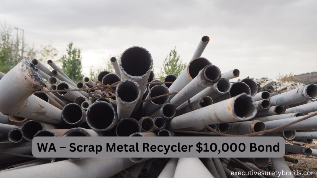 WA – Scrap Metal Recycler $10,000 Bond