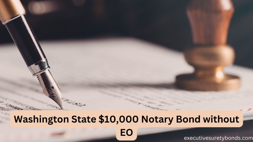 Washington State $10,000 Notary Bond without EO