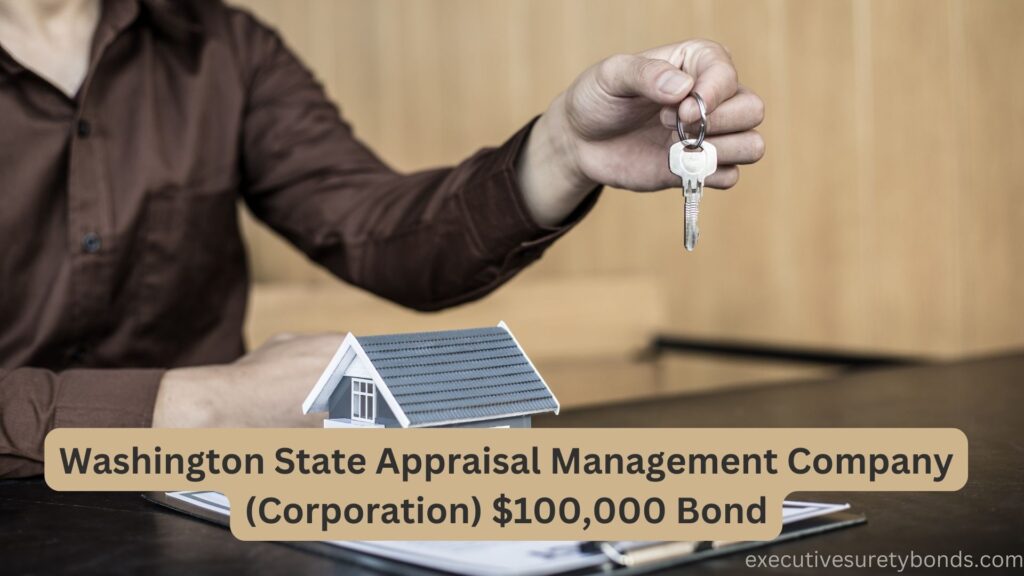 Washington State Appraisal Management Company (Corporation) $100,000 Bond